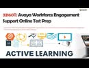 33160T Avaya Workforce Engagement Support Online Test Prep
