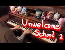 『Unwelcome School(MRM REMIX)』 ( アンウェルカムスクール ) を弾く