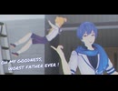 MMD ~ OH MY GOODNESS, WORST FATHER EVER!
