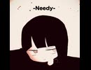 或者【-Needy-】Vo.歌愛ユキ