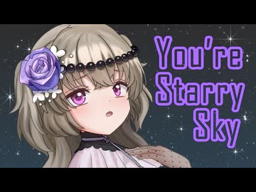 You’re Starry Sky【Orpheusアレンジ】