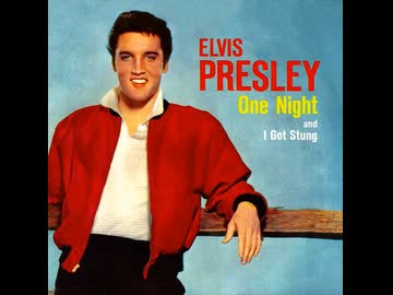 Elvis Presley - One Night - ニコニコ動画