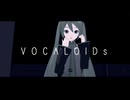 【MMD】VOCALOIDs