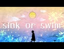 sink or swim / -4℃ ft.Kasane teto