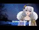 【おうた】Orbital Period ／彩澄りりせ【synthesizerV2 カバー】