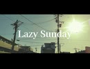 オリジナル曲「Lazy Sunday」MusicVideo