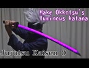 [Jujutsu Kaisen 0] Okkotsu's Luminous Katana Tutorial Renewal - [How to make cosplay sword
