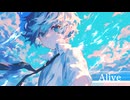 *ゆき氷*/『Alive』feat.鏡音レン