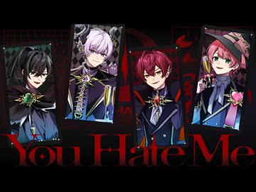 You Hate Me／騎士X - Knight X -