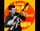 Link Wray & His Ray Men - Rumble