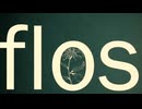 【歌ってみた】Flos/꒰甘꒱mizu.