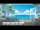 Seaside Cafe Ver. GUMI / t.g.w feat.GUMI