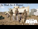【ArmA 3】As Mad As A Hatter【VOICEVOX】