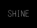 『SHINE』/ feat. 重音テト