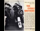 The Everly Brothers - Bye Bye Love