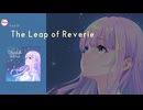 The Leap of Reverie feat. 音街ウナ