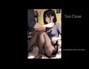 Too Close　AI生成　SUNO AI