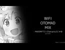 WIFI OTOMAD-mix【MADDRIFT2】
