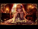 Libera／feat 知声【蜜城結々】
