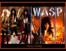 W.A.S.P.  - Easy Living
