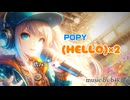 【Synthesizer V】(HELLO)×2 / POPY