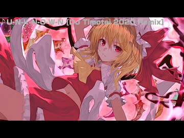 【東方】U-N-K-N-O-W-N [DJ Timotei 2020 Remix］