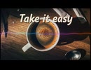 Take it easy / 音街ウナ