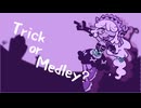 Trick or Medley?