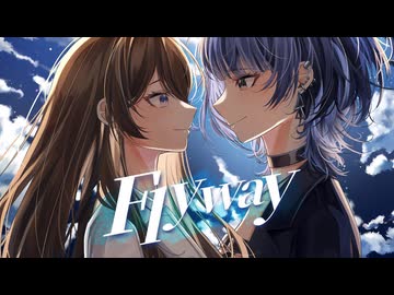 【歌ってみた】Flyway/halyosy【Momoka×Yakapon】