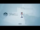 #18(完)『Orwell: Keeping an Eye On You』実況プレイ