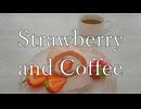 Strawberry and Coffee / さとうささら