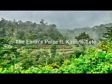 The Earth’s Pulse ft. 重音テト / YAMATO