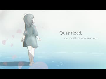 【オリジナルMV】Quantized, -irreversible compression ver.- feat.弦巻マキ、宮舞モカ