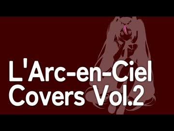 L'Arc-en-Ciel Covers Vol.2 - ken’s horizon