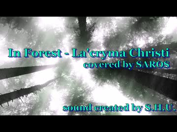 In Forest - La'cryma Christi covered by SAROS (Synthesizer V)【ボカロV系カバー祭2025冬】