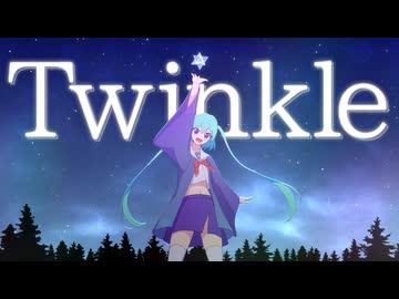 Twinkle【ニコニコメドレー】