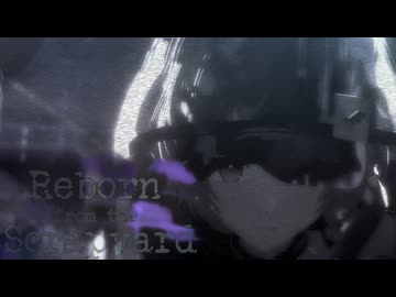 Reborn from the Scrapyard