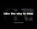 【ボーカロイド】Like the sky is blue feat.重音テト/Kee0