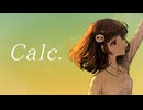 【歌ってみた】Calc./ジミーサムP【たたたたん】