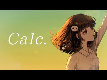 【歌ってみた】Calc./ジミーサムP【たたたたん】