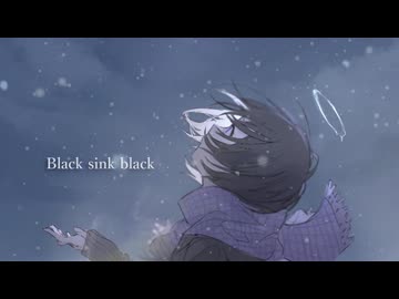 Black sink black / 宮舞モカ
