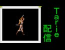 [MUGEN]  実況付きP操作 Tarie配信_664キャラ目  フiィリiア