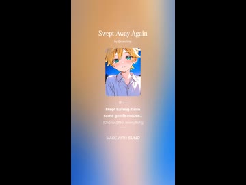 [SUNO AI 5] Swept Away Again [ROROTANP]