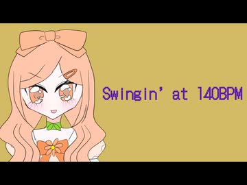 Swingin’ at 140BPM