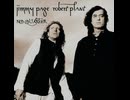 Jimmy Page & Robert Plant - Since I've Been Loving You