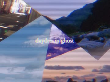 daydream ghost/ラムナクタ feat.可不