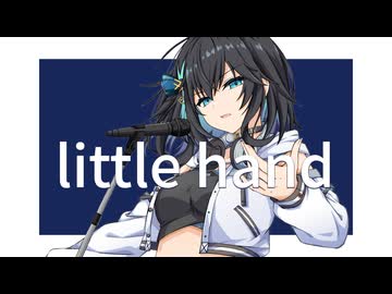 little hand / TKp feat. 宮舞モカ