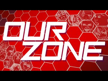 【合作】OUR ZONE