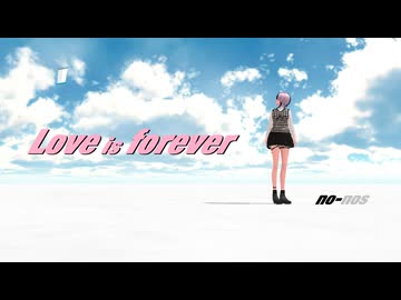 Love is forever /符色（with 初音ミク＆巡音ルカ＆Gumi＆IA ROCKS）