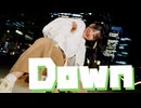 【桜久】Down／メガテラ・ゼロ　踊ってみた